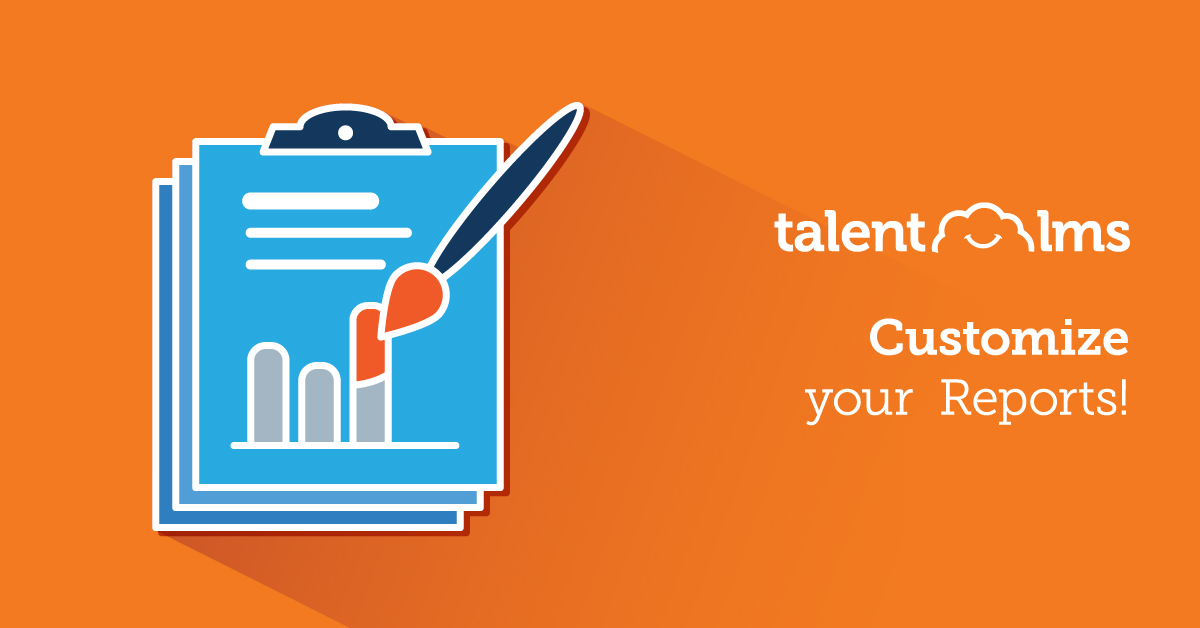 Building Custom Reports with TalentLMS - TalentLMS Blog