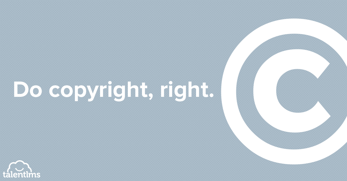 3 Copyright Policies Examples for eLearning Developers