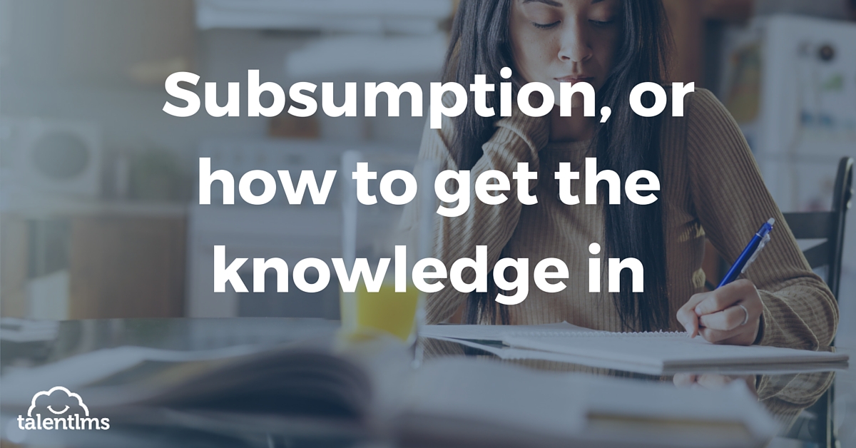 Applying Ausubel’s Subsumption Theory In eLearning