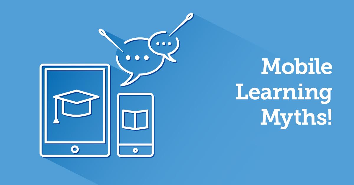 The top 5 mobile learning myths busted - TalentLMS