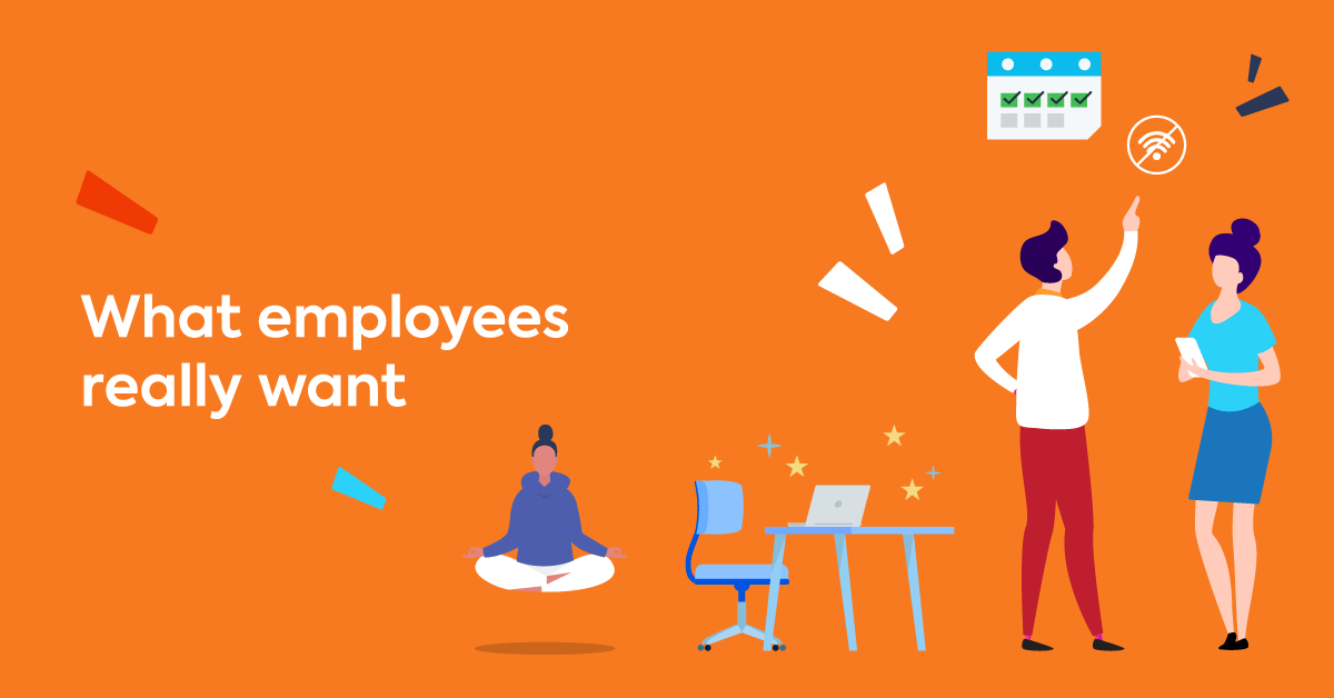 What do employees currently want from their workplace?