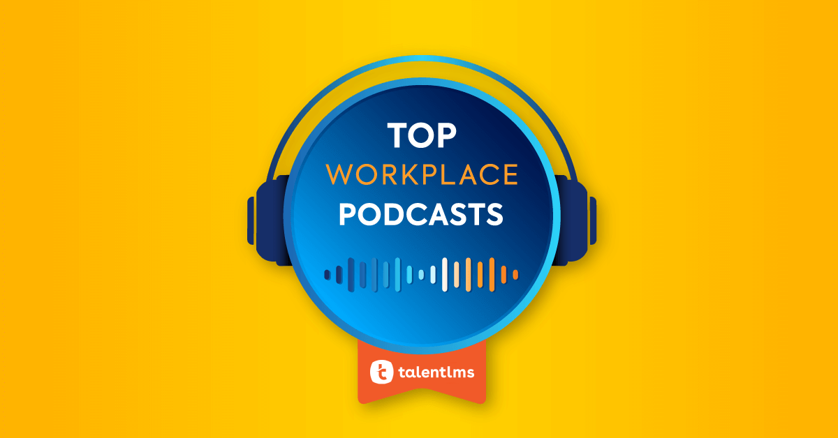 Best 55 Learning And Development & Workplace Podcasts In 2024
