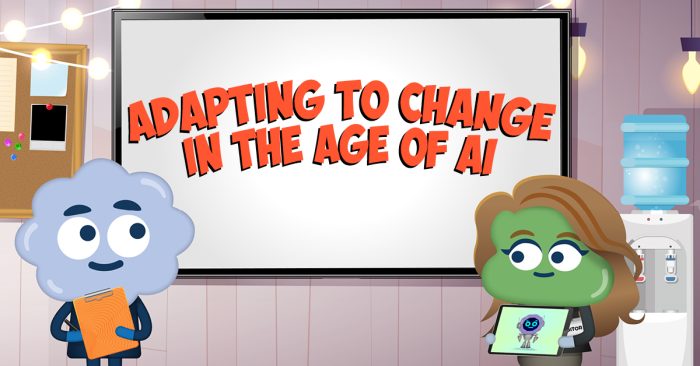 Adapting to Change in the Age of AI
