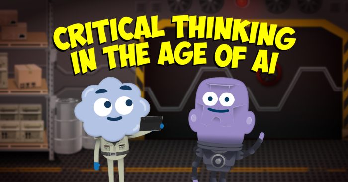 Critical Thinking in the Age of AI