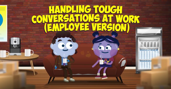 Handling Tough Conversations at Work (Employee version)
