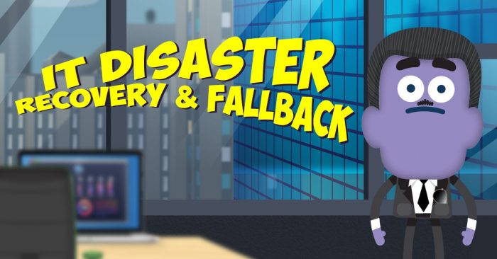 IT Disaster Recovery and Fallback