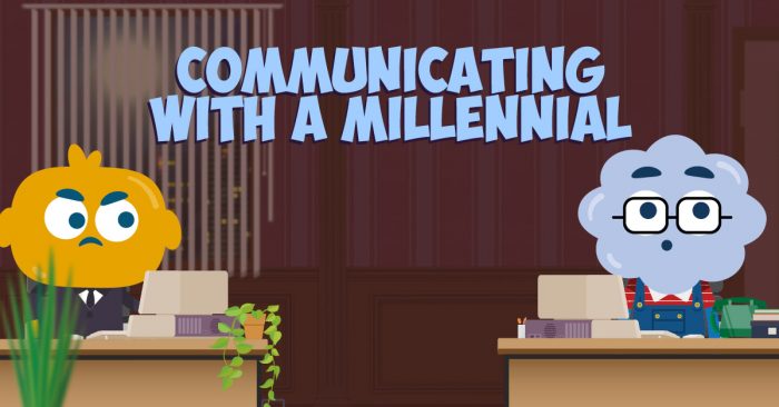 Communicating with a Millennial
