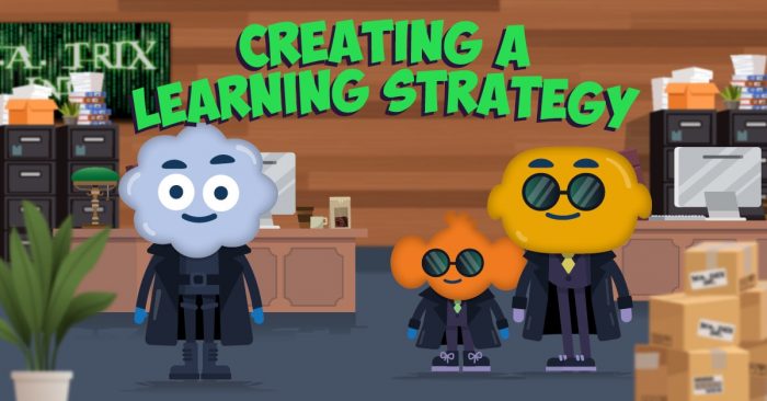 Creating a Learning Strategy