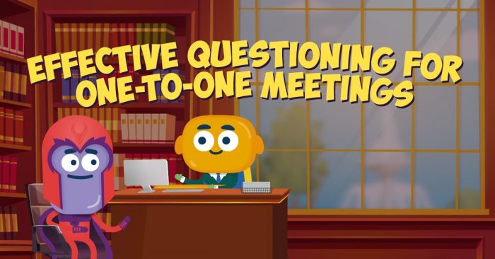 Effective questioning for One-to-One Meetings