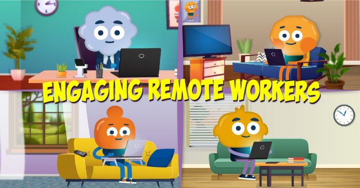 Engaging Remote Workers