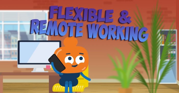 Flexible and Remote Working