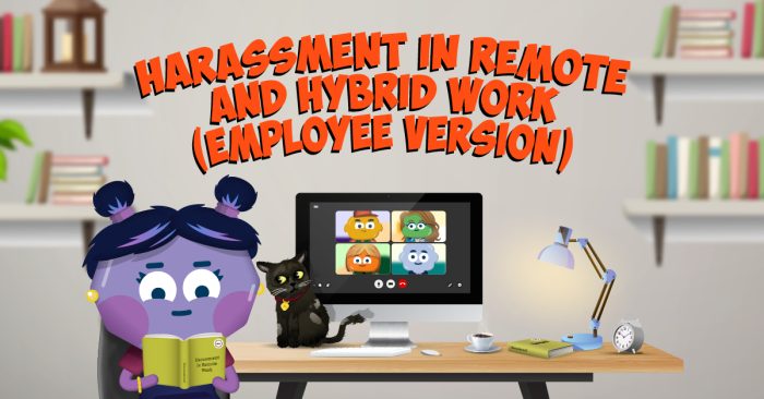 Harassment in Remote and Hybrid Work (Employee version)