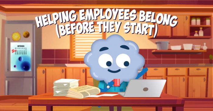 Helping Employees Belong (before they start)