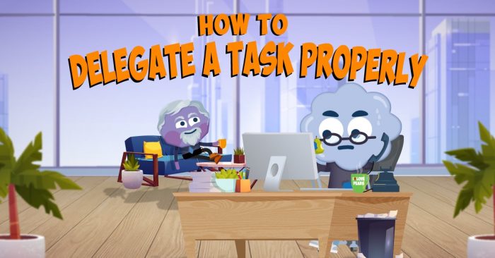 How to delegate a task properly
