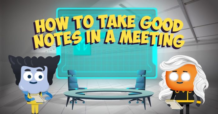 How to take good notes in a Meeting