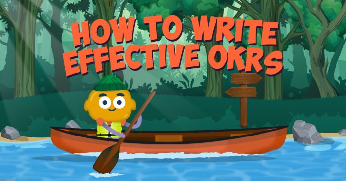 How to Write Effective OKRs