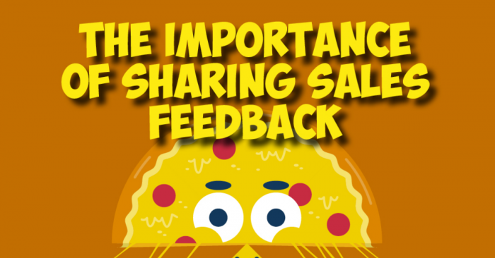 The Importance of Sharing Sales Feedback