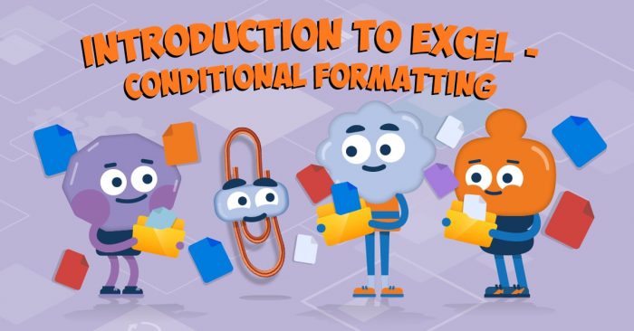 Introduction to Excel – Conditional Formatting