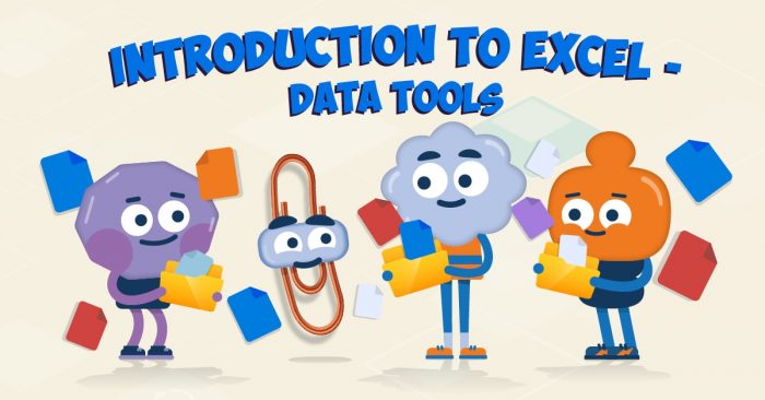 Introduction to Excel – Data Tools
