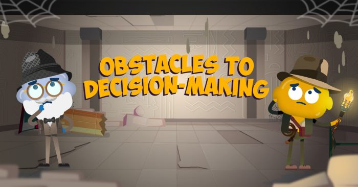 Obstacles to Decision-Making