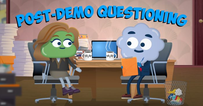 Post Demo Questioning