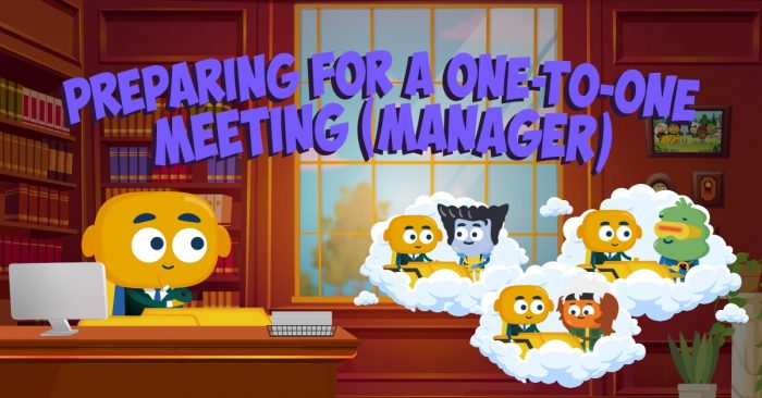 Preparing for a One-to-One Meeting (Manager)