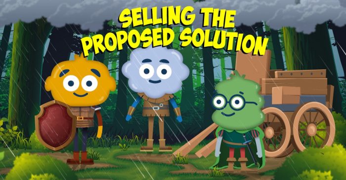 Selling The Proposed Solution
