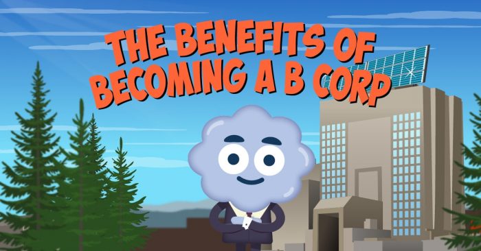 The Benefits of Becoming a B Corp