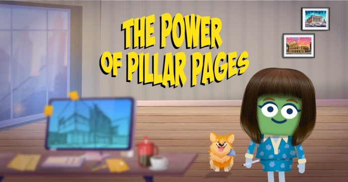 The Power of Pillar Pages