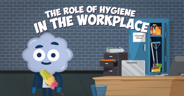The Role of Hygiene in the Workplace