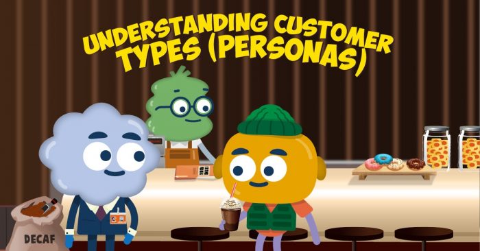 Understanding Customer Types (Personas)