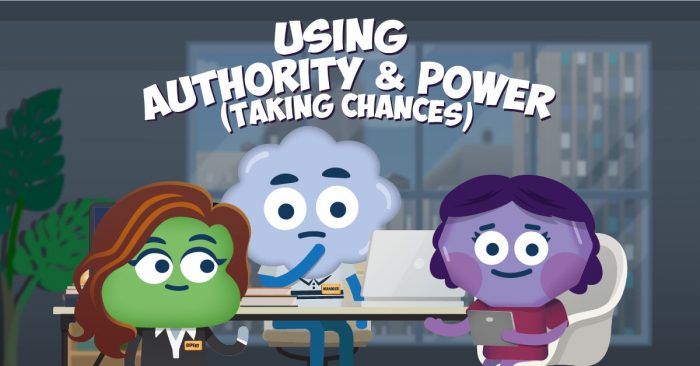 Using Authority and Power (Taking Chances)