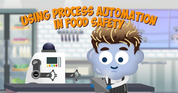 Using Process Automation in Food Safety