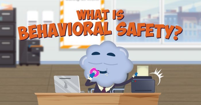What is Behavioral Safety?