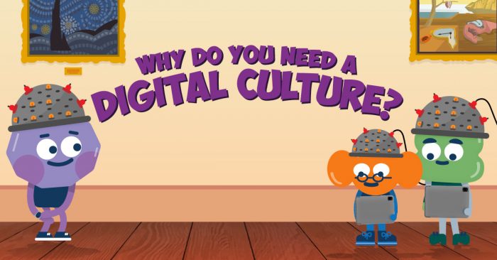 Why do you Need a Digital Culture?