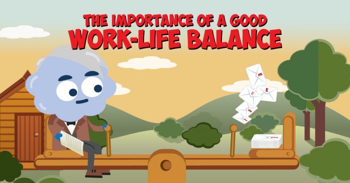 The Importance of Good Work-life Balance