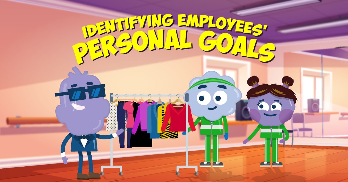 How to identify employees’ personal goals.