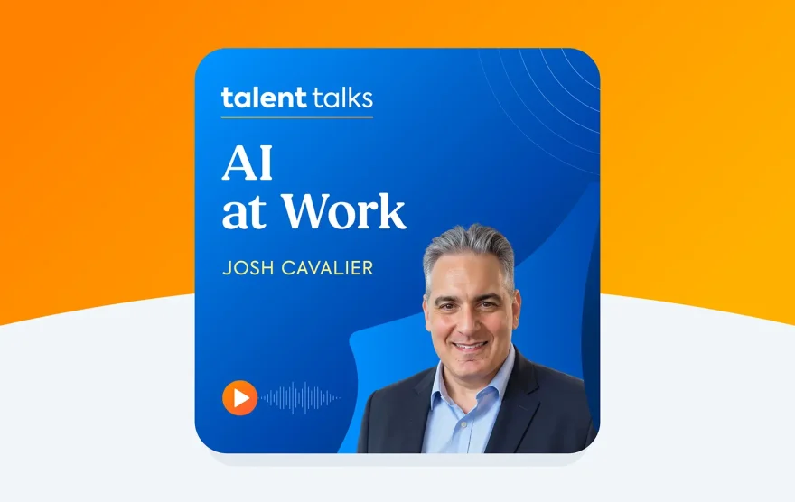 Talent Talks podcast episode: AI at work: When competence becomes and illusion with Josh Cavalier