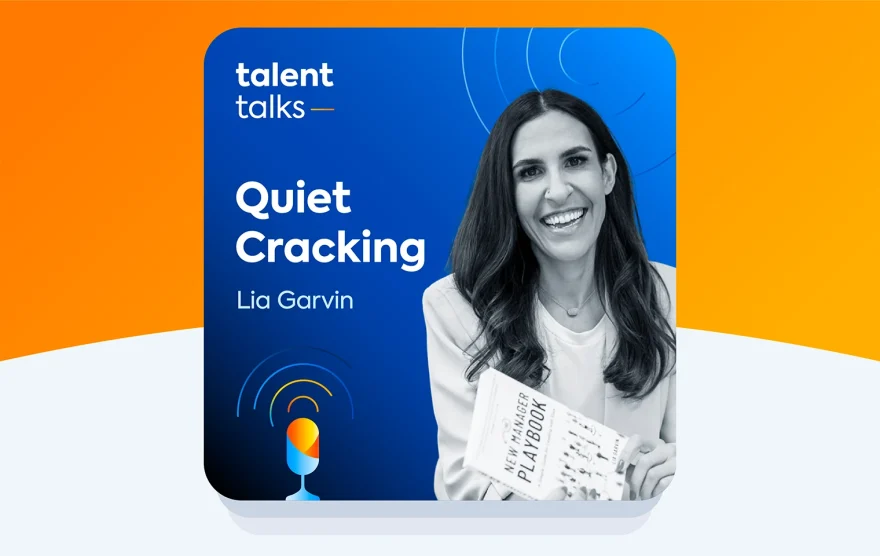 Talent Talks podcast episode: Quiet Cracking with Lia Garvin.